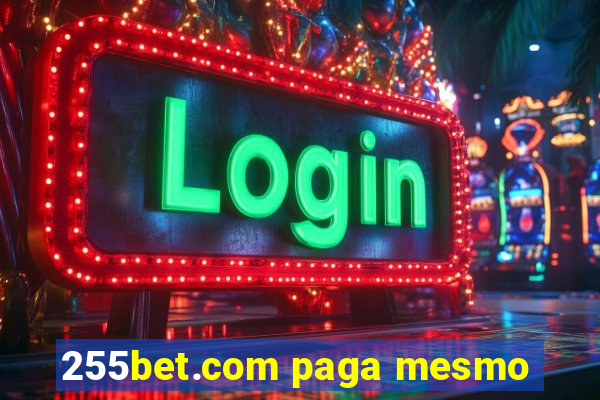 255bet.com paga mesmo